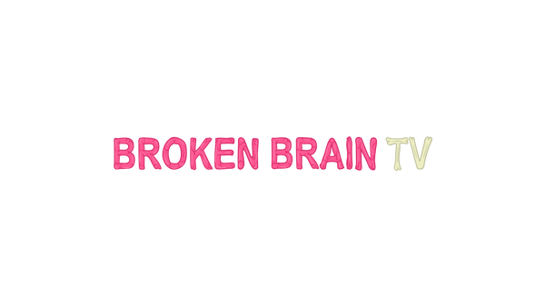 BrokenbrainTV